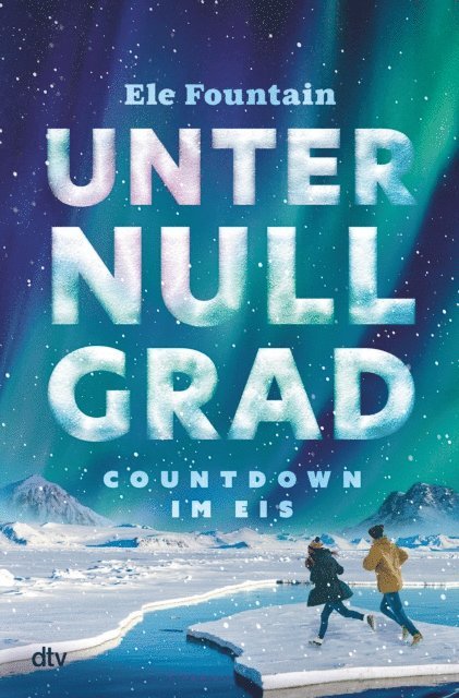 Ele Fountain - Unter Null Grad – Countdown im Eis, E-bok