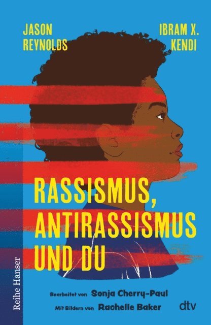 Ibram X. Kendi, Sonja Cherry-Paul, Jason Reynolds - Rassismus, Antirassismus und du, E-bok