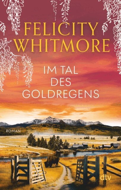 Felicity Whitmore - Im Tal des Goldregens, E-bok