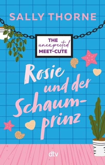 Sally Thorne - Rosie und der Schaumprinz, E-bok