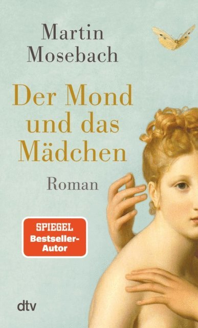 Martin Mosebach - Der Mond und das Mädchen, E-bok
