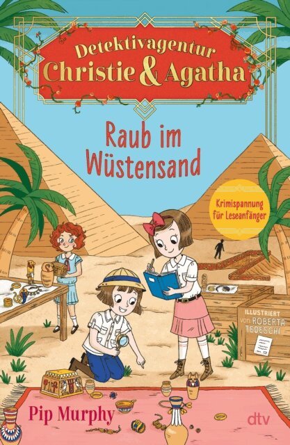 Pip Murphy - Detektivagentur Christie & Agatha - Raub im Wustensand, E-bok
