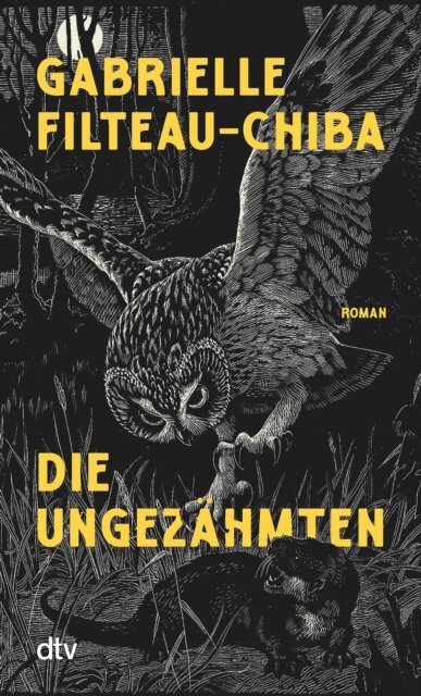 Gabrielle Filteau-Chiba - Die Ungezahmten, E-bok