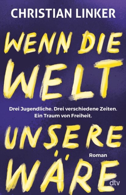 Christian Linker - Wenn die Welt unsere ware, E-bok