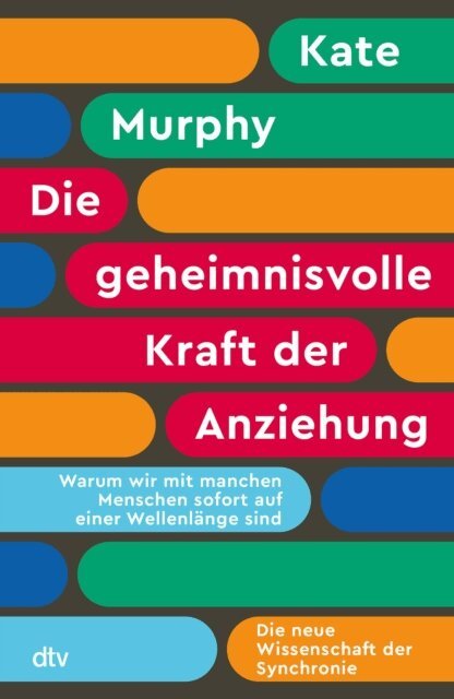Kate Murphy - Die geheimnisvolle Kraft der Anziehung, E-bok