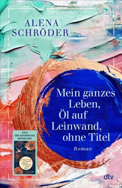 Alena Schroder - Mein ganzes Leben, Öl auf Leinwand, ohne Titel, E-bok