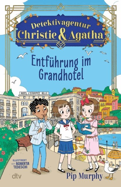 Pip Murphy - Detektivagentur Christie & Agatha - Entfuhrung im Grandhotel, E-bok