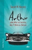 Arthur oder Wie ich lernte, den T-Bird zu fahren