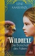 Wildhexe 02 - Die Botschaft des Falken