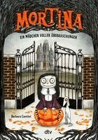 Barbara Cantini - Mortina - Ein Mädchen voller Überraschungen, Inbunden