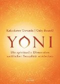 Yoni - die spirituelle Dimension weiblicher Sexualitt entdecken