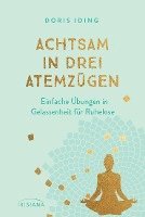 Achtsam in drei Atemz�gen