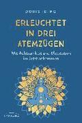 Erleuchtet in drei Atemzgen