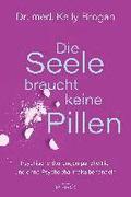 Die Seele braucht keine Pillen