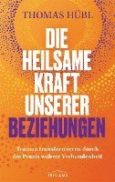 Die heilsame Kraft unserer Beziehungen