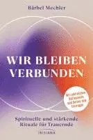 Bärbel Mechler - Wir bleiben verbunden, Inbunden. Tillgänglighet: Lägg i varukorg