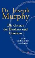 Joseph Murphy - Die Gesetze des Denkens und Glaubens, Inbunden. Tillgänglighet: Lägg i varukorg