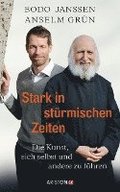 Stark in strmischen Zeiten