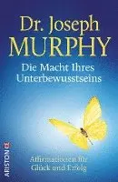 Joseph Murphy - Die Macht Ihres Unterbewusstseins, Häftad. Tillgänglighet: Lägg i varukorg