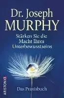 Joseph Murphy - Stärken Sie die Macht Ihres Unterbewusstseins, Inbunden. Tillgänglighet: Lägg i varukorg