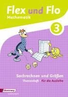 Flex und Flo 3. Themenheft Sachrechnen und Größen: Für die Ausleihe, Övrigt