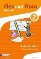 Flex und Flora 2. Heft Texte schreiben: Verbrauchsmaterial, Övrigt. Tillgänglighet: Lägg i varukorg