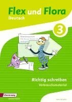 Flex und Flora 3. Heft Richtig schreiben: Verbrauchsmaterial, Övrigt. Tillgänglighet: Lägg i varukorg