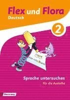 Flex und Flora 2. Themenheft Sprache untersuchen: Für die Ausleihe, Övrigt
