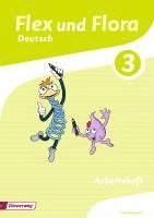 Flex und Flora 3. Arbeitsheft Deutsch: Für die Ausleihe, Övrigt