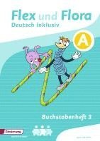 Flex und Flora - Deutsch inklusiv Ausgabe 2017. Buchstabenheft, Övrigt. Tillgänglighet: Lägg i varukorg