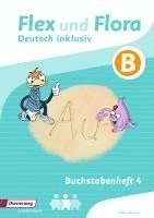 Flex und Flora - Zusatzmaterial. Buchstabenheft 4 inklusiv (B), Övrigt. Tillgänglighet: Lägg i varukorg