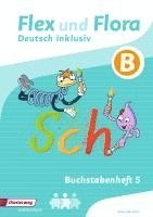 Flex und Flora - Zusatzmaterial. Buchstabenheft 5 inklusiv (B), Övrigt. Tillgänglighet: Lägg i varukorg