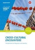 Camden Town Oberstufe Cross-Cultural Encounters: Perspectives on Migration and Identity: Arbeitsheft - Ausgabe fr die Sekundarstufe II