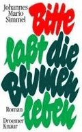 Bitte, lat die Blumen leben