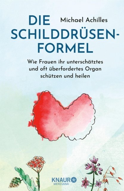 Michael Achilles - Die Schilddrüsen-Formel, E-bok