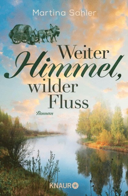Martina Sahler - Weiter Himmel, wilder Fluss, E-bok