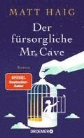 Der f�rsorgliche Mr Cave