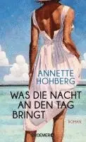 Annette Hohberg - Was die Nacht an den Tag bringt, Inbunden. Tillgänglighet: Lägg i varukorg
