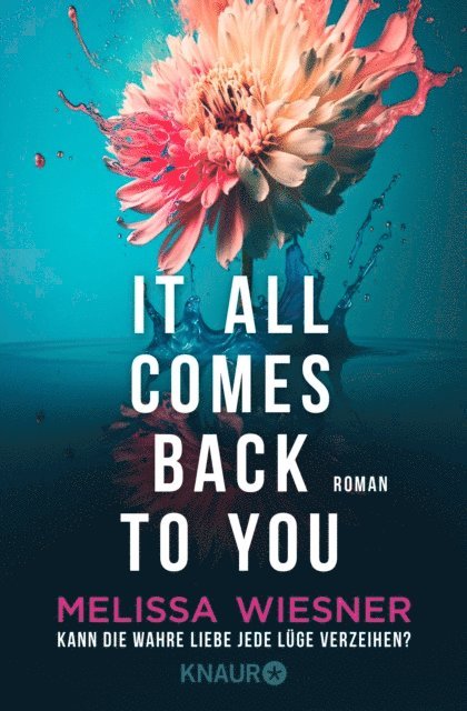 Melissa Wiesner - It all comes back to you - Kann die wahre Liebe jede Lüge verzeihen?, E-bok
