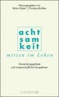 Achtsamkeit mitten im Leben