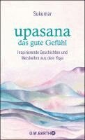Sukumar, Eberhard Bärr - upasana - das gute Gefühl, Inbunden. Tillgänglighet: Lägg i varukorg