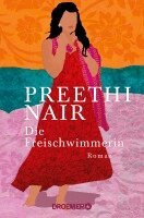 Preethi Nair - Die Freischwimmerin, Häftad