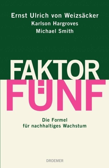 Michael Smith, Karlson Hargroves, Ernst Ulrich von Weizsacker - Faktor Fünf, E-bok