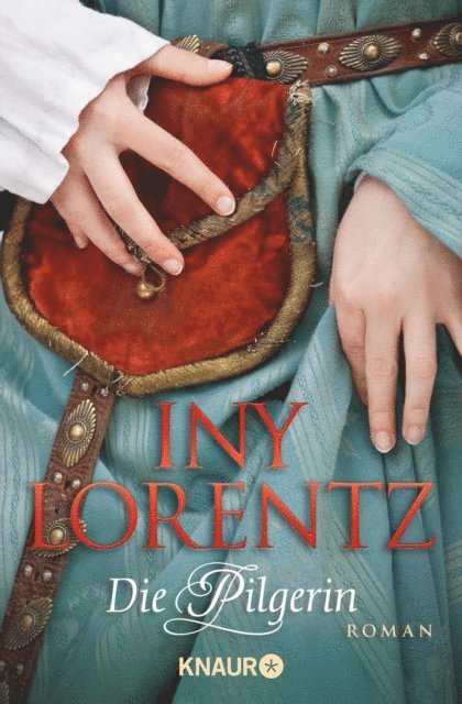 Iny Lorentz - Die Pilgerin, E-bok