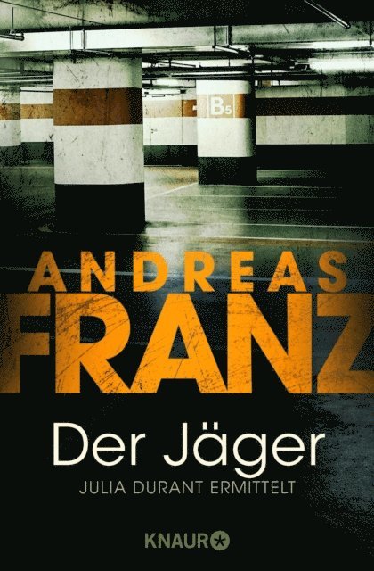 Andreas Franz - Der Jäger, E-bok