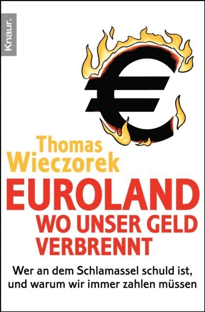 Thomas Wieczorek - Euroland: Wo unser Geld verbrennt, E-bok