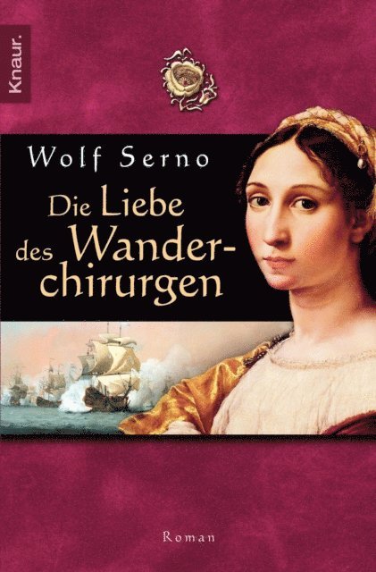 Wolf Serno - Die Liebe des Wanderchirurgen, E-bok