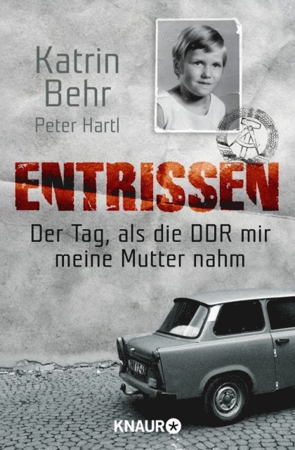 Peter Hartl, Katrin Behr - Entrissen, E-bok