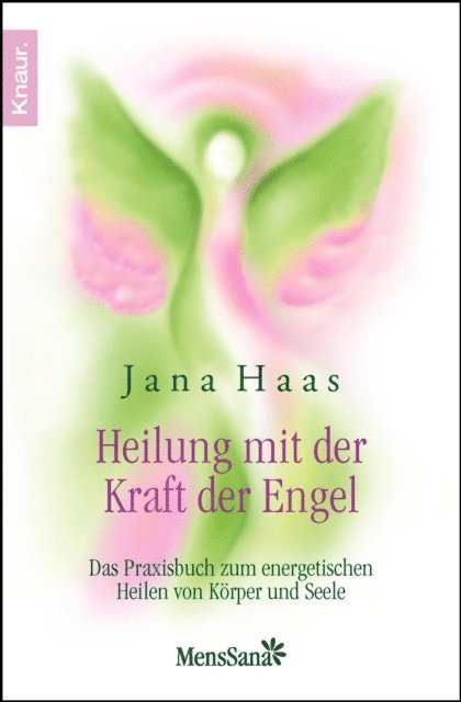 Jana Haas - Heilung mit der Kraft der Engel, E-bok