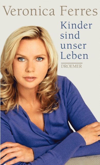 Nicole Maibaum, Veronica Ferres - Kinder sind unser Leben, E-bok